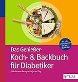 Image de Das Genießer-Koch-& Backbuch für Diabetiker: 380 leckere Rezepte für jeden Tag