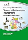 Image de Wir gehen auf Entdeckungstour: Deutschland - Eine Lernwerkstatt für den Sachunterricht in Klasse 3