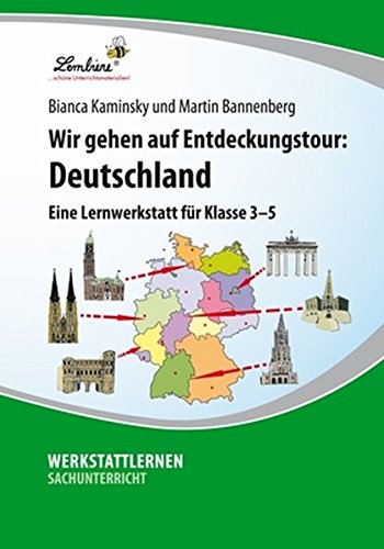 Wir gehen auf Entdeckungstour: Deutschland - Eine Lernwerkstatt für den Sachunterricht in Klasse 3 Wir gehen auf Entdeckungstour: Deutschland - Eine Lernwerkstatt für den Sachunterricht in Klasse 3