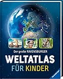 Der große Ravensburger Weltatlas für Kinder by 