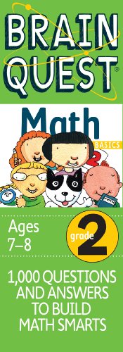 Brain Quest Grade 2 Math: 1000 Questions and Answers to Challenge the Mind. Curriculum-based! Teacher-approved! (Brain Quest Smart Cards)