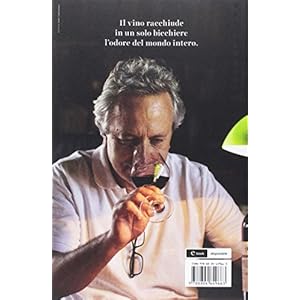 Il respiro del vino. Conoscere il profumo del vino per bere con maggior piacere