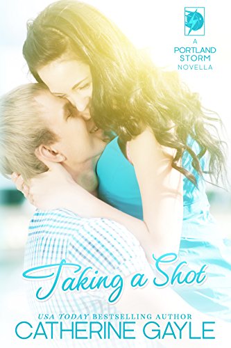 Taking a Shot (Portland Storm Book 3) (English Edition)