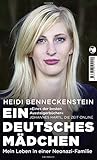 Ein deutsches Mädchen: Mein Leben in einer Neonazi-Familie by Heidi Benneckenstein, Tobias Haberl
