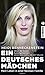 Ein deutsches Mädchen: Mein Leben in einer Neonazi-Familie by Heidi Benneckenstein, Tobias Haberl