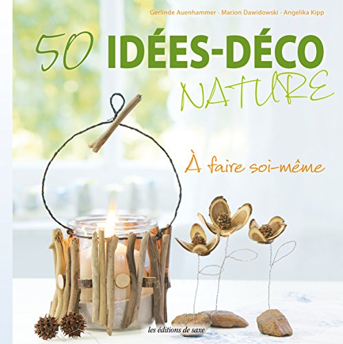 couverture de : 50 id&eacute;es-d&eacute;co nature