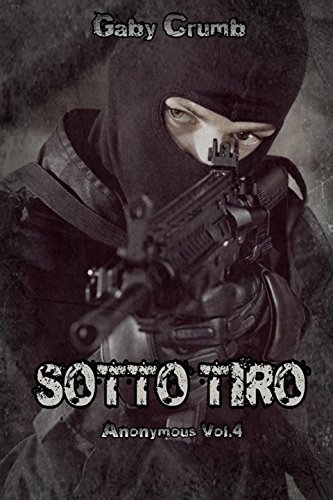 Livres Couvertures de Sotto tiro: Anonymous Vol. 4 (Italian Edition)