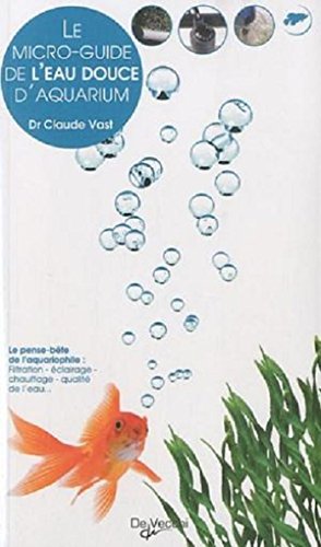 couverture de : Le micro-guide de l'eau douce d'aquarium