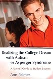 Image de Realizing the College Dream with Autism or Asperger Syndrome: A Parent's Guide to Student Success