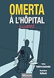 Omerta à l'hôpital - illustrée by 