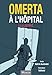 Omerta à l'hôpital - illustrée by 