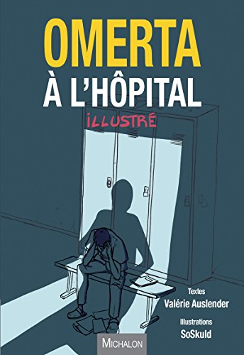 Omerta à l'hôpital - illustrée by Valerie Auslender