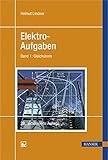 Image de Elektro-Aufgaben. Übungsaufgaben zu den Grundlagen der Elektrotechnik: Elektro-Aufgaben: Band 1: Gleichstrom