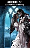 Image de SPELLBOUND: An Epic Time Travel Fantasy (English Edition)