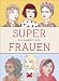 Produktbild Super Frauen: Ein Quartett-Spiel