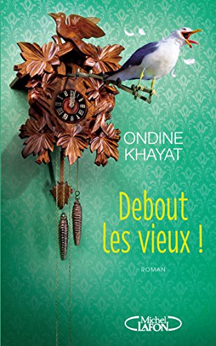 Debout les vieux ! Debout les vieux !