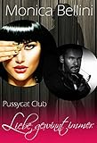 Bücher Neuerscheinungen 2022 - Pussycat Club: Liebe gewinnt immer von Monica Bellini