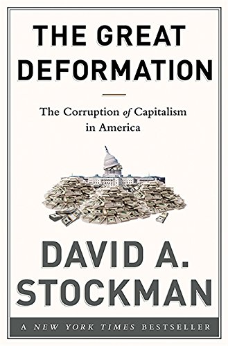 The Great Deformation: The Corruption of Capitalism in America