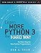 Learn More Python 3 the Hard Way: The Next Step for New Python Programmers (Zed Shaw's Hard Way) by
