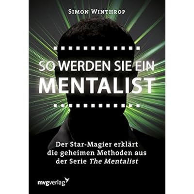 So werden Sie ein Mentalist: Der Star-Magier erklärt die geheimen Methoden aus der Serie The Mentalist