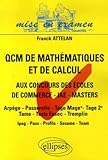 Image de Les QCM de mathématiques et de calcul : Aux concours d'entrée des écoles de commerce, masters - IAE - masters