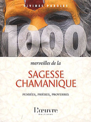 Download 1000 merveilles de la sagesse chamanique Download 1000 merveilles de la sagesse chamanique