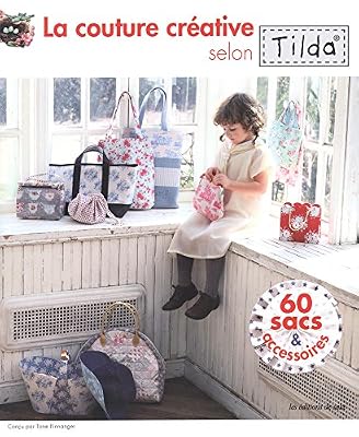 DE SAXE La couture créative selon Tilda : 60 sacs & accessoires