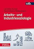 Image de Arbeits- und Industriesoziologie (Soziologie im 21. Jahrhundert, Band 4652)