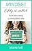 MINDSET Erfolg ist weiblich Durch innere Haltung zu einem erfüllten Leben: Positives Denken lernen - Die Macht der Gedanken nutzen by