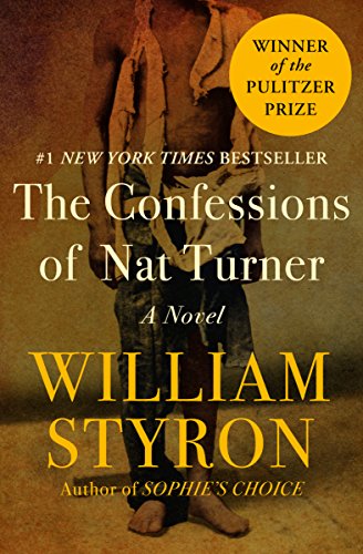 The Confessions of Nat Turner: A Novel (English Edition) The Confessions of Nat Turner: A Novel (English Edition)
