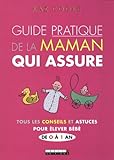 Guide pratique de la maman qui assure