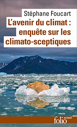 L'avenir du climat (Le Populisme climatique). Enquête sur les climato-sceptiques en ligne