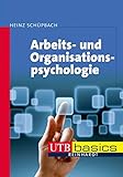 Arbeits- und Organisationspsychologie (utb basics, Band 4009) by Heinz Schüpbach