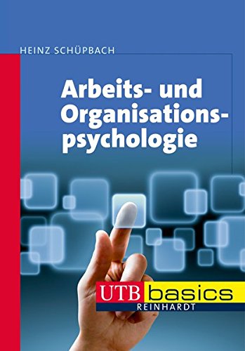 Download Arbeits- und Organisationspsychologie (utb basics, Band 4009)
