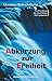 Abkürzung zur Freiheit: Die Entwicklung des menschlichen Gehirnpotentials by Christian Dittrich, Opitz