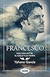 Image de Francesco: Una vida entre el cielo y la tierra/ A Life Between Heaven and Earth