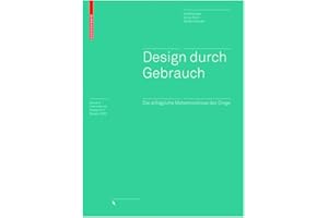 Design durch Gebrauch: Die alltägliche Metamorphose der Dinge (Board of International Research in Design)