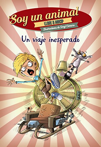 Un viaje inesperado: Soy un animal, 1 (Literatura Infantil (611 Años)Narrativa Infantil)