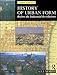 History of Urban Form Before the Industrial Revolution: Before the Industrial Revolutions (English Edition) by A.E.J. Morris