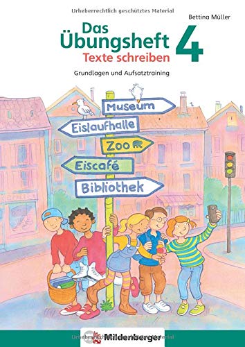 Das Übungsheft Texte schreiben 4: Grundlagen und Aufsatztraining