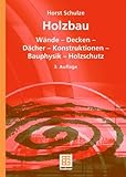 Image de Holzbau: Wände ― Decken ― Bauprodukte ― Dächer ― Konstruktionen ― Bauphysik