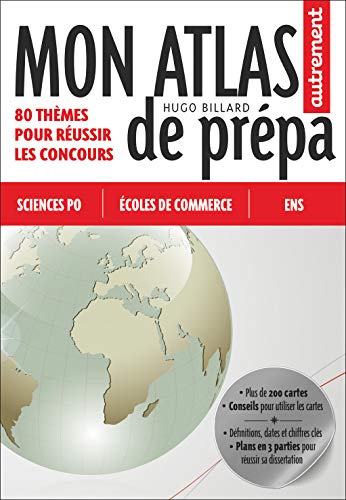 Télécharger Mon atlas de prépa - 80 thèmes pour réussir les concours : Sciences Po, Ecoles de commerce, ENS PDF