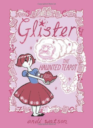 The Haunted Teapot: Glister