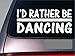 Produktbild I'd Rather Be A Dancing *H675* 8 Inch Sticker Decal Ballet Tap Dance Decal Vinyl Sticker for Cars, Trucks, Laptops, Fridge and More