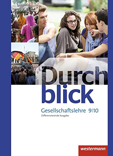 Durchblick Gesellschaftslehre - Differenzierende Ausgabe 2014: Schülerband 9 / 10
