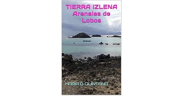 Tierra Izlena Arenales De Lobos Los Secretos De La Tierra - 