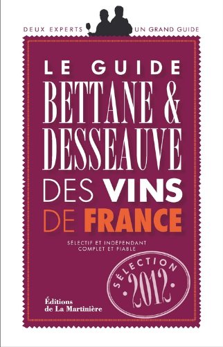 Guide Bettane et Desseauve des vins de France gratuit Guide Bettane et Desseauve des vins de France gratuit