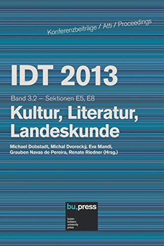 Preisvergleich Produktbild IDT 2013 Band 3.2 - Kultur, Literatur, Landeskunde: Sektionen E5, E8