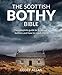 Scottish Bothy Bible: The complete guide to Scotland s bothies and how to reach them (English Edition) by 