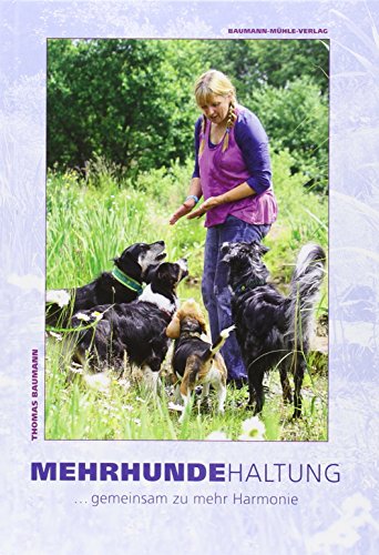 Download Mehrhundehaltung: DAS Buch zur Gruppenhaltung...gemeinsam zu mehr Harmonie